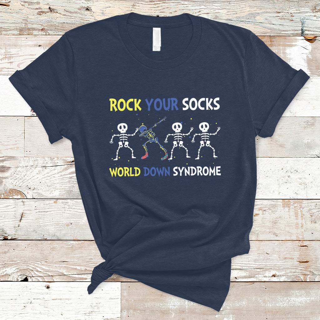 Rock Your Socks Funny Skeleton World Down Syndrome Awareness Inspirational Trisomy 21 Extra Chromosome, Down Syndrome Shirt T Shirt - Wonder Print Shop