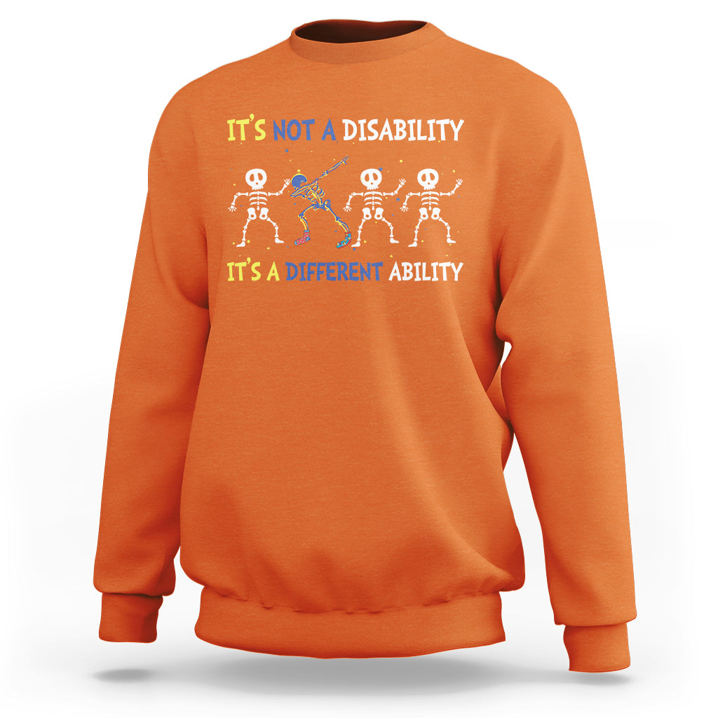 Down Syndrome It's Not A Disability It's A Different Ability Extra Trisomy 21 Extra Chromosome World Down Syndrome Day Sweatshirt - Wonder Print Shop