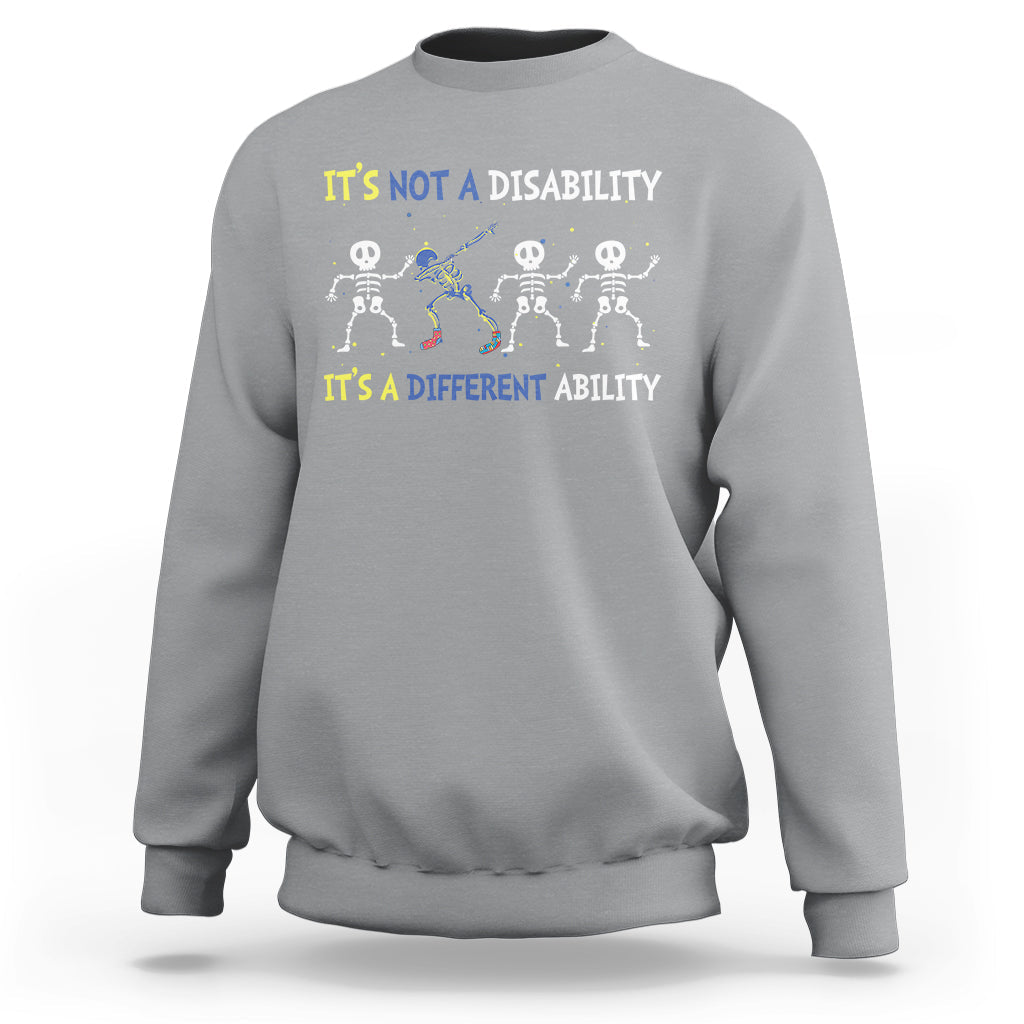 Down Syndrome It's Not A Disability It's A Different Ability Extra Trisomy 21 Extra Chromosome World Down Syndrome Day Sweatshirt - Wonder Print Shop