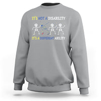 Down Syndrome It's Not A Disability It's A Different Ability Extra Trisomy 21 Extra Chromosome World Down Syndrome Day Sweatshirt - Wonder Print Shop