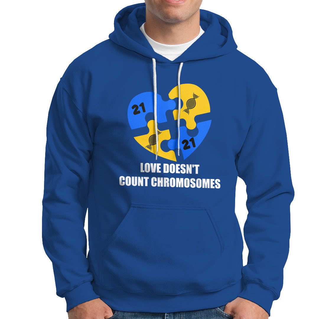 Love Doesn't Count Chromosomes Down Syndrome Awareness Inspirational, Trisomy 21 Extra Chromosome, Puzzle Piece Shirt, Down Syndrome Shirt Hoodie - Wonder Print Shop