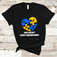 Love Doesn't Count Chromosomes Down Syndrome Awareness Inspirational, Trisomy 21 Extra Chromosome, Puzzle Piece Shirt, Down Syndrome Shirt T Shirt - Wonder Print Shop