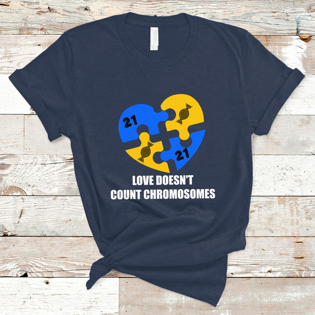Love Doesn't Count Chromosomes Down Syndrome Awareness Inspirational, Trisomy 21 Extra Chromosome, Puzzle Piece Shirt, Down Syndrome Shirt T Shirt - Wonder Print Shop