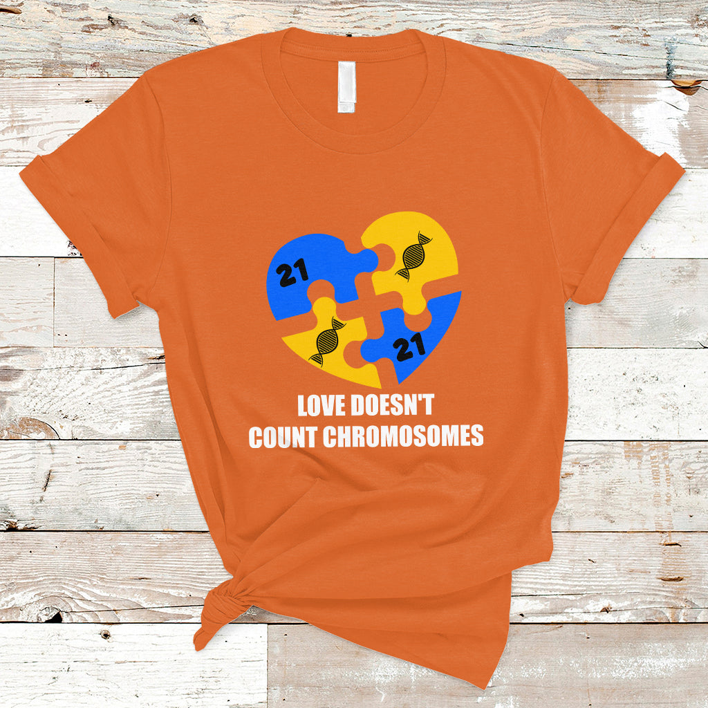 Love Doesn't Count Chromosomes Down Syndrome Awareness Inspirational, Trisomy 21 Extra Chromosome, Puzzle Piece Shirt, Down Syndrome Shirt T Shirt - Wonder Print Shop
