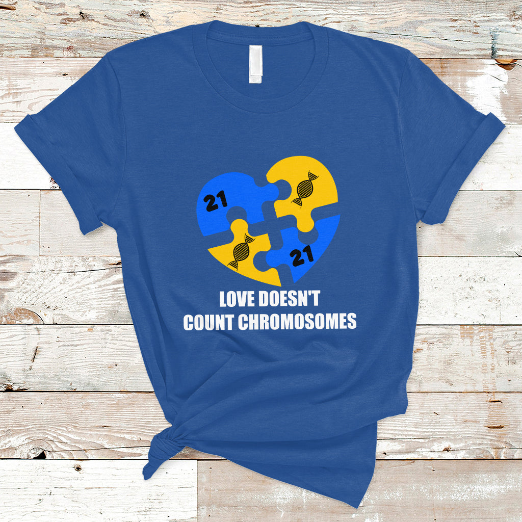 Love Doesn't Count Chromosomes Down Syndrome Awareness Inspirational, Trisomy 21 Extra Chromosome, Puzzle Piece Shirt, Down Syndrome Shirt T Shirt - Wonder Print Shop