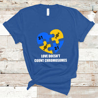 Love Doesn't Count Chromosomes Down Syndrome Awareness Inspirational, Trisomy 21 Extra Chromosome, Puzzle Piece Shirt, Down Syndrome Shirt T Shirt - Wonder Print Shop