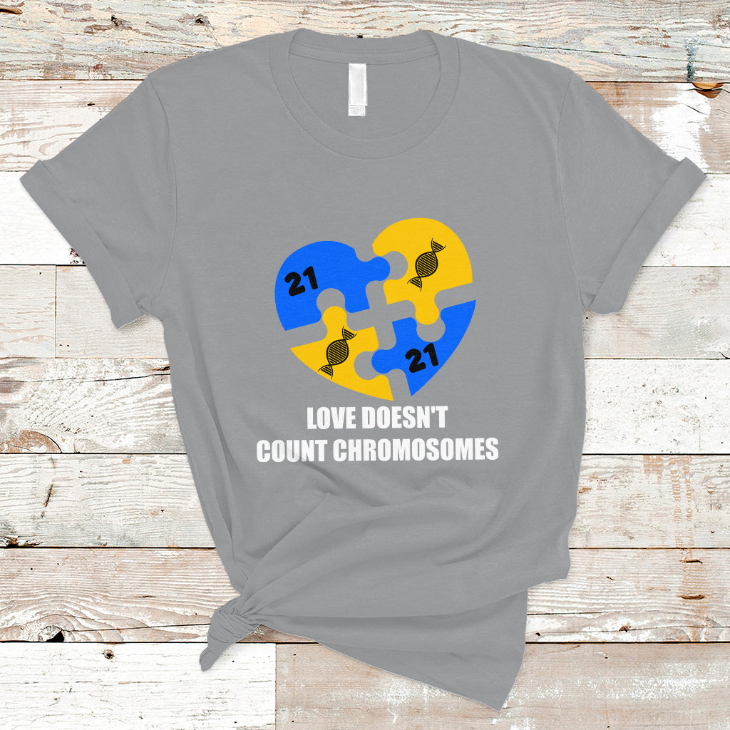 Love Doesn't Count Chromosomes Down Syndrome Awareness Inspirational, Trisomy 21 Extra Chromosome, Puzzle Piece Shirt, Down Syndrome Shirt T Shirt - Wonder Print Shop