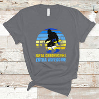 Extra Chromosome Extra Awesome Bigfoot Down Syndrome Awareness Inspirational Support Trisomy 21, Down Syndrome Shirt, Bigfoot Shirt T Shirt - Wonder Print Shop