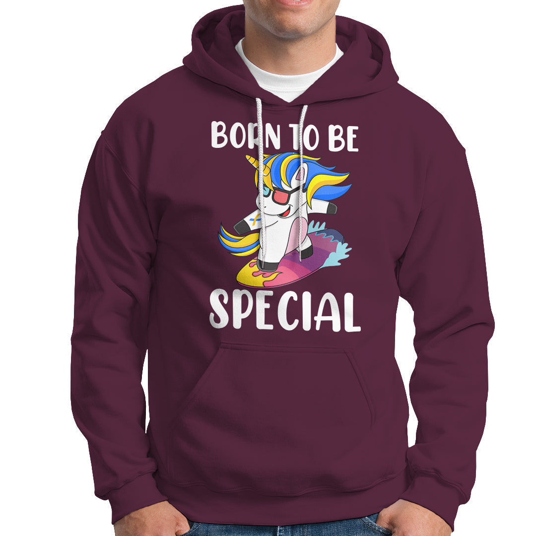 Born To Be Special Cute Unicorn Down Syndrome Awareness Inspirational Support Trisomy 21, Down Syndrome Shirt, Unicorn Shirt Hoodie - Wonder Print Shop