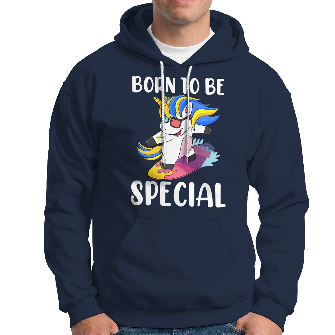 Born To Be Special Cute Unicorn Down Syndrome Awareness Inspirational Support Trisomy 21, Down Syndrome Shirt, Unicorn Shirt Hoodie - Wonder Print Shop
