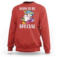 Born To Be Special Cute Unicorn Down Syndrome Awareness Inspirational Support Trisomy 21, Down Syndrome Shirt, Unicorn Shirt Sweatshirt - Wonder Print Shop