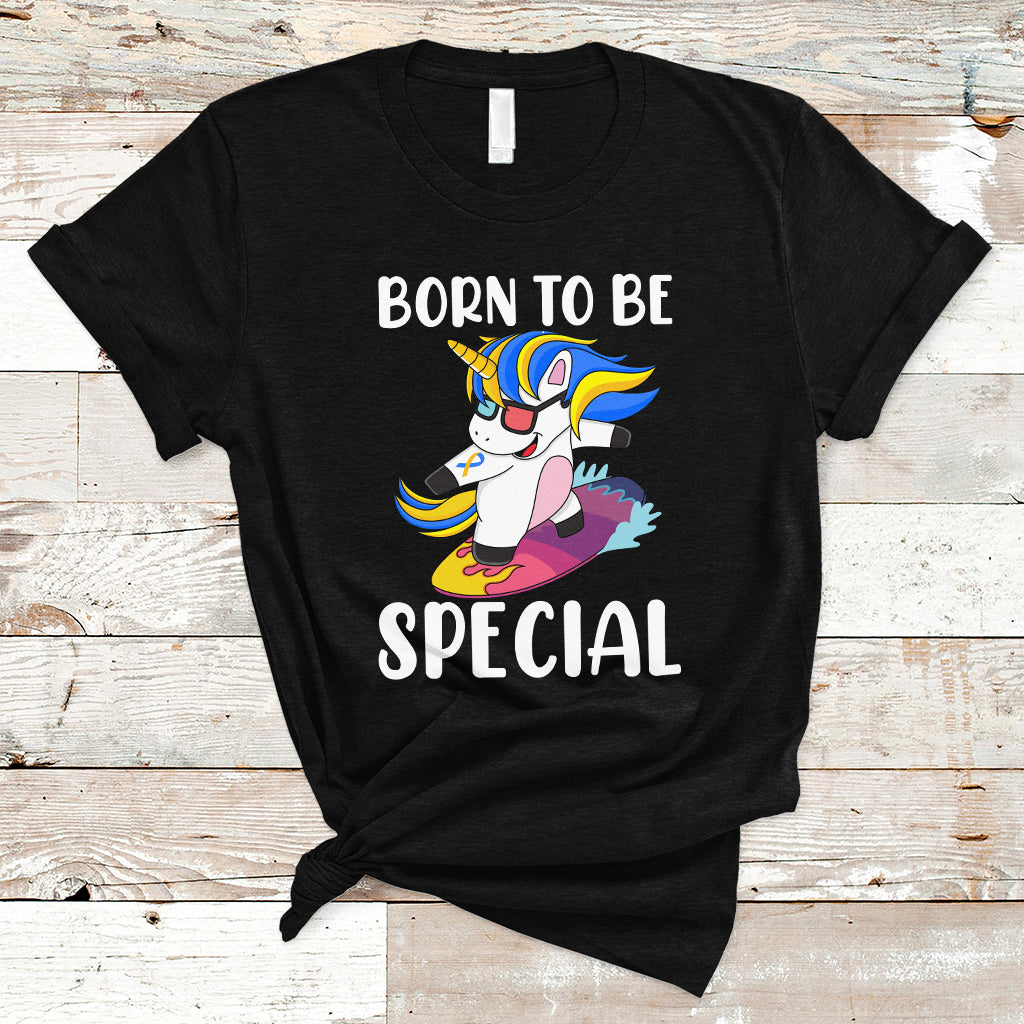 Born To Be Special Cute Unicorn Down Syndrome Awareness Inspirational Support Trisomy 21, Down Syndrome Shirt, Unicorn Shirt T Shirt - Wonder Print Shop