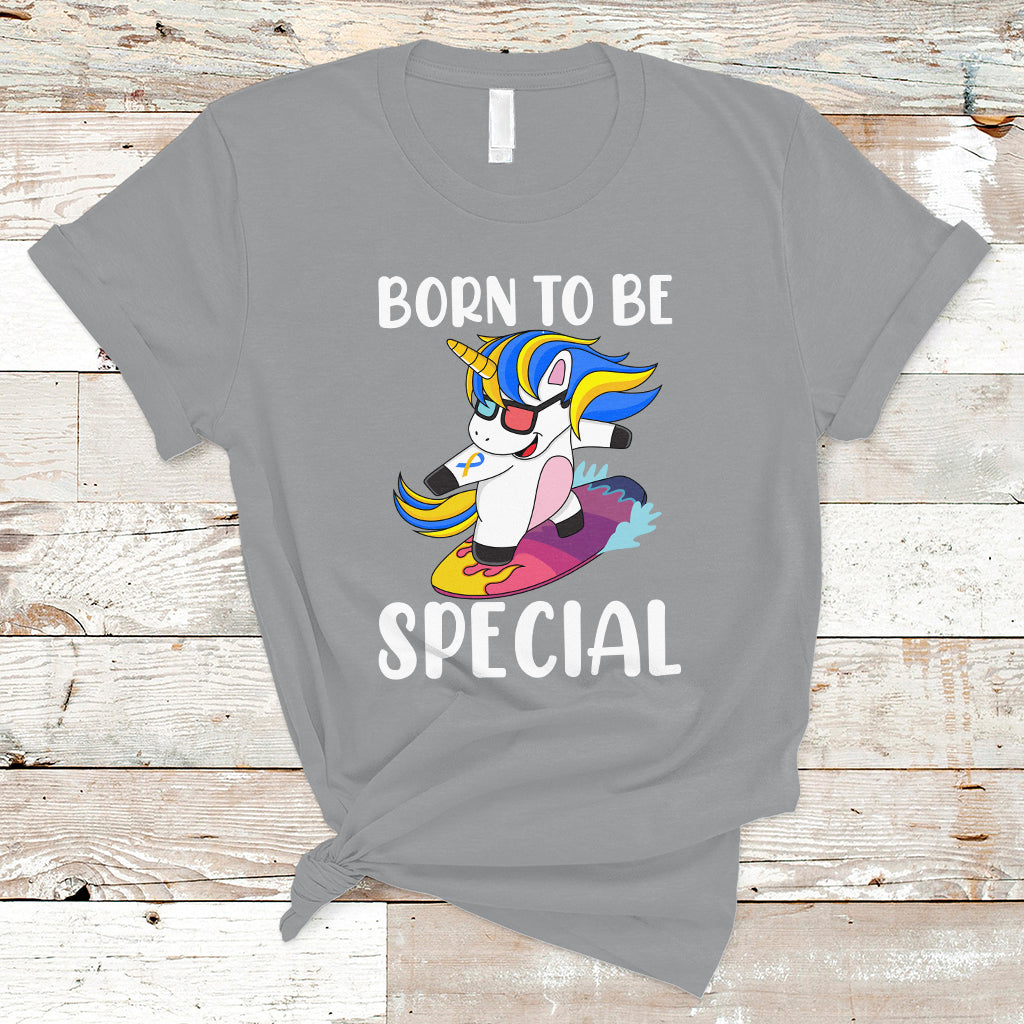 Born To Be Special Cute Unicorn Down Syndrome Awareness Inspirational Support Trisomy 21, Down Syndrome Shirt, Unicorn Shirt T Shirt - Wonder Print Shop