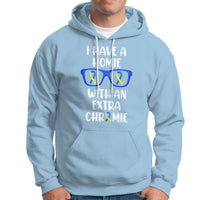 Down Syndrome I Have A Homie With An Extra Chromie Blue and Yellow Ribbon Extra Trisomy 21 Raise Awareness Inspirational Matching Hoodie - Wonder Print Shop