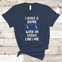 Down Syndrome I Have A Homie With An Extra Chromie Blue and Yellow Ribbon Extra Trisomy 21 Raise Awareness Inspirational Matching T Shirt - Wonder Print Shop