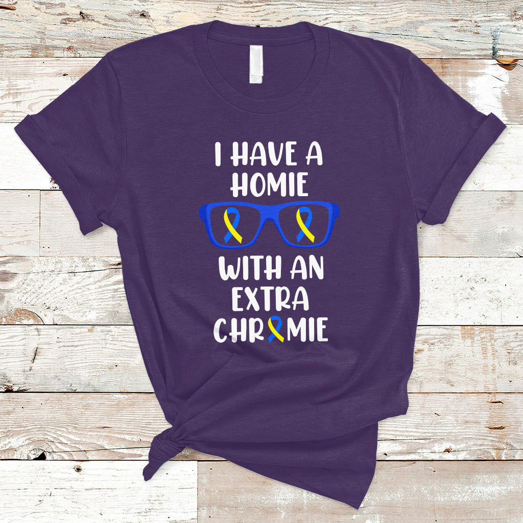 Down Syndrome I Have A Homie With An Extra Chromie Blue and Yellow Ribbon Extra Trisomy 21 Raise Awareness Inspirational Matching T Shirt - Wonder Print Shop