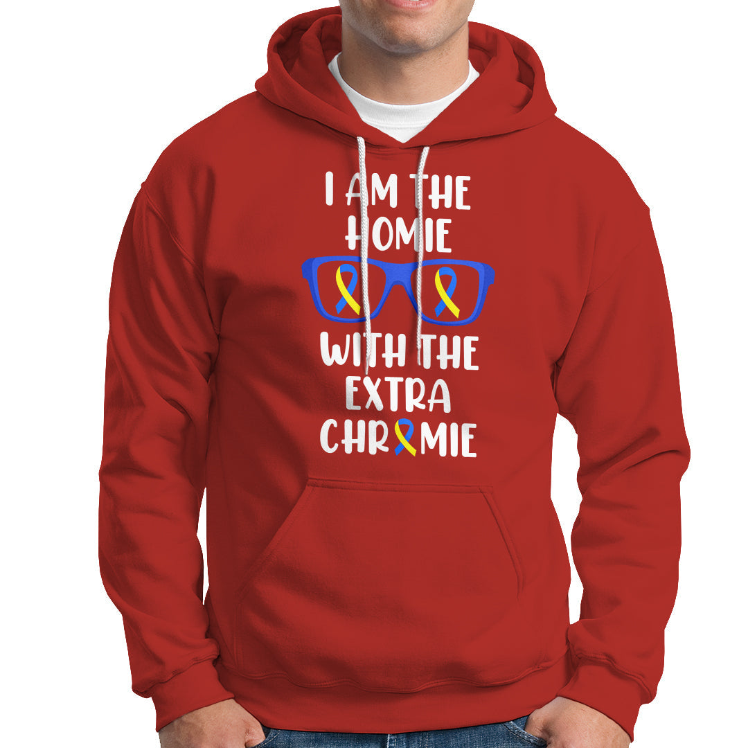 Down Syndrome I Am The Homie With An Extra Chromie Blue and Yellow Ribbon Extra Trisomy 21 Raise Awareness Inspirational Matching Hoodie - Wonder Print Shop