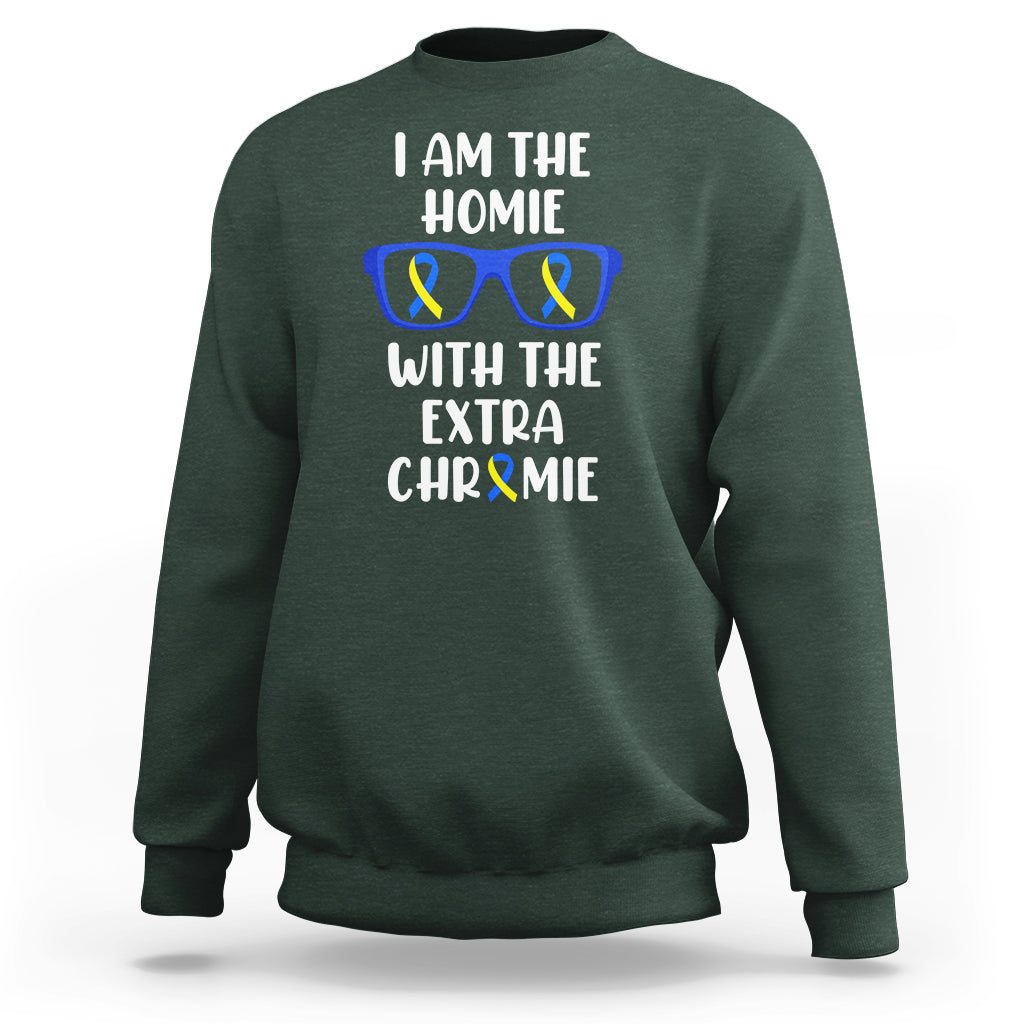 Down Syndrome I Am The Homie With An Extra Chromie Blue and Yellow Ribbon Extra Trisomy 21 Raise Awareness Inspirational Matching Sweatshirt - Wonder Print Shop