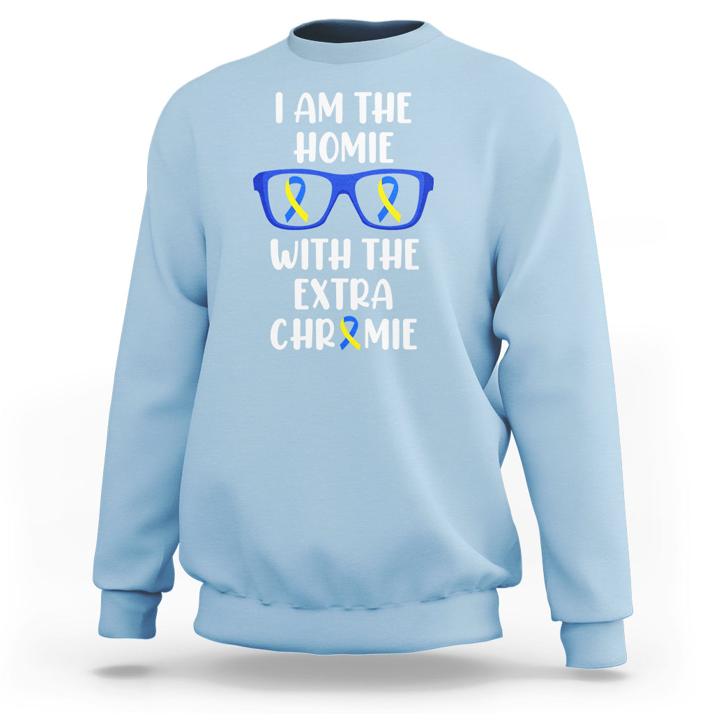 Down Syndrome I Am The Homie With An Extra Chromie Blue and Yellow Ribbon Extra Trisomy 21 Raise Awareness Inspirational Matching Sweatshirt - Wonder Print Shop