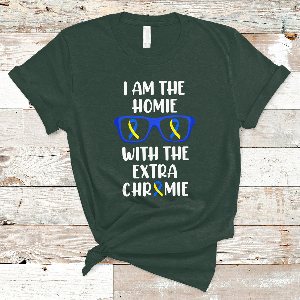 Down Syndrome I Am The Homie With An Extra Chromie Blue and Yellow Ribbon Extra Trisomy 21 Raise Awareness Inspirational Matching T Shirt - Wonder Print Shop