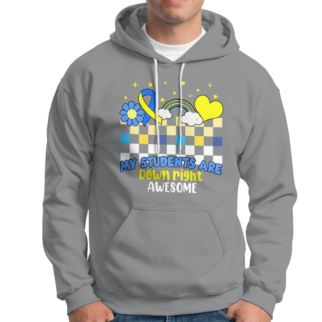 Down Syndrome Retro Groovy My Students Are Down Right Awesome Support Raise Awareness Teacher Hoodie - Wonder Print Shop