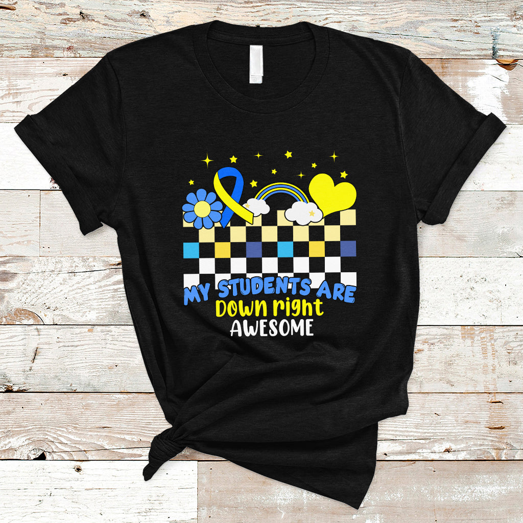 Down Syndrome Retro Groovy My Students Are Down Right Awesome Support Raise Awareness Teacher T Shirt - Wonder Print Shop
