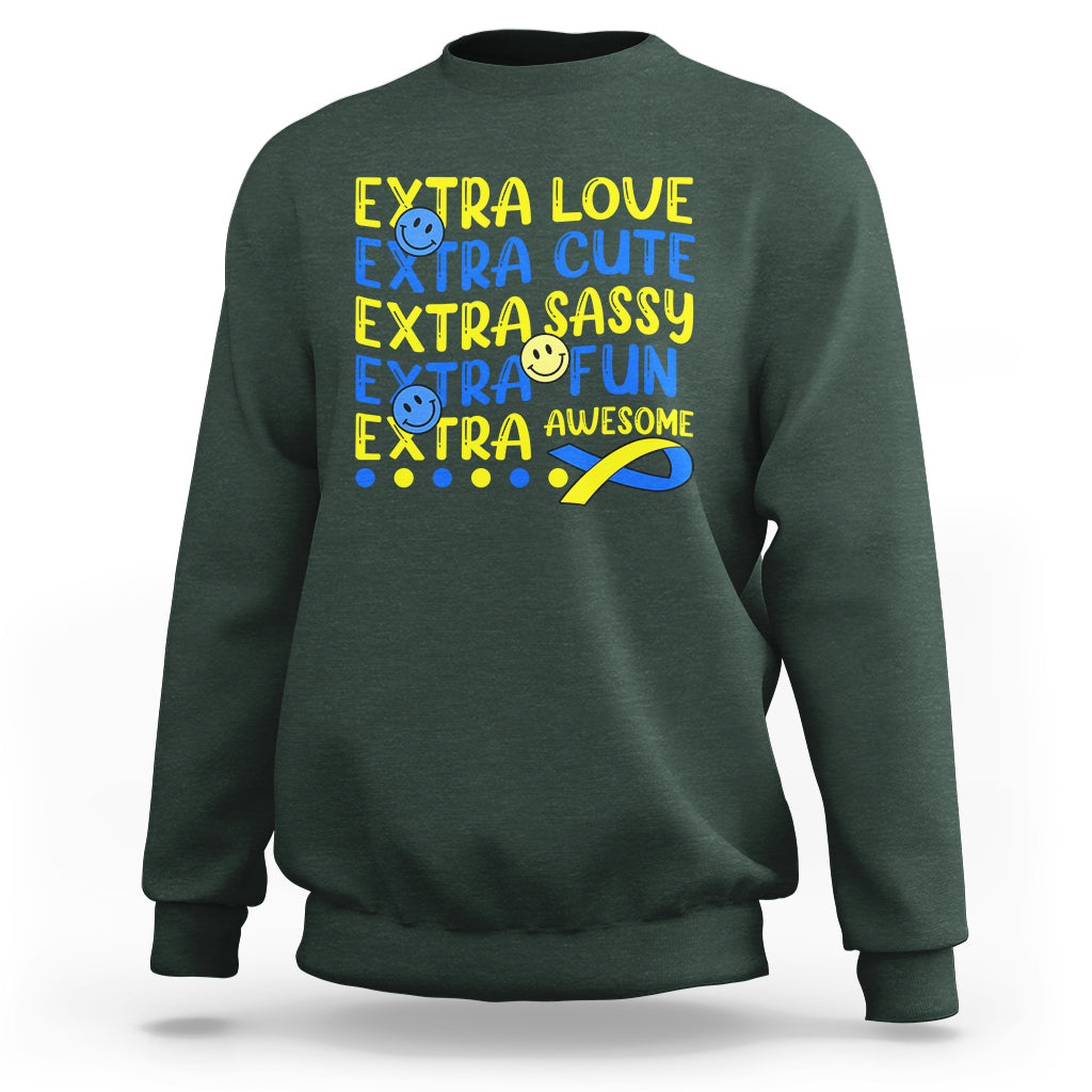 Down Syndrome Extra Trisomy 21 Extra Chromosome Extra Love Extra Awesome World Down Syndrome Support Inspirational Sweatshirt - Wonder Print Shop