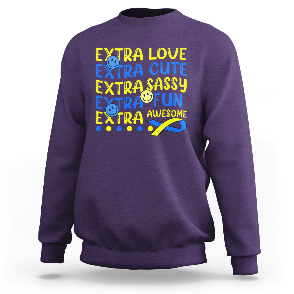 Down Syndrome Extra Trisomy 21 Extra Chromosome Extra Love Extra Awesome World Down Syndrome Support Inspirational Sweatshirt - Wonder Print Shop