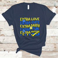 Down Syndrome Extra Trisomy 21 Extra Chromosome Extra Love Extra Awesome World Down Syndrome Support Inspirational T Shirt - Wonder Print Shop