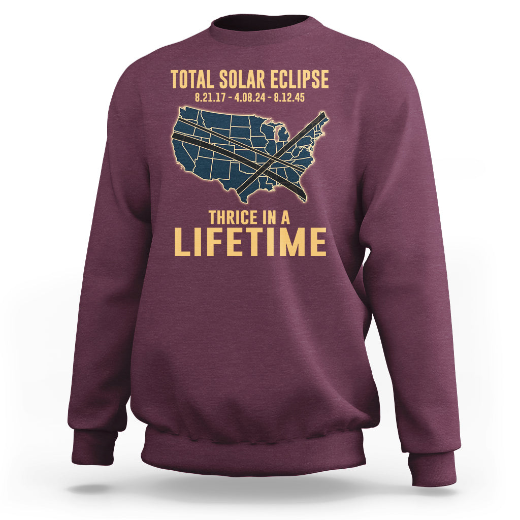 Total Solar Eclipse 2045 Sweatshirt Thrice In A Lifetime American Totality Tour Map 2017 2024 2045 - Wonder Print Shop