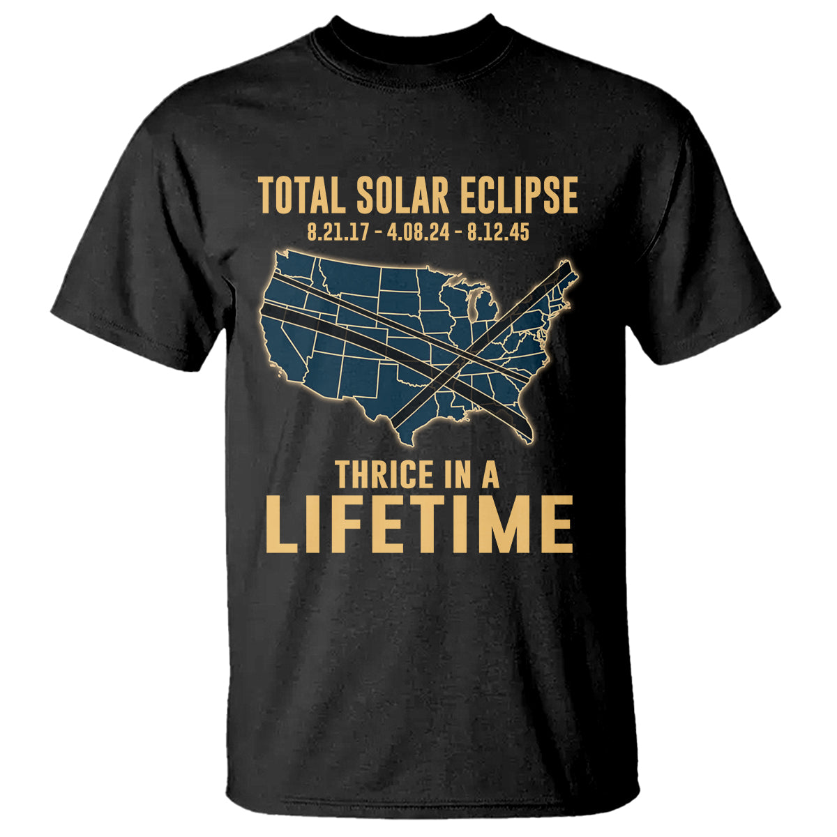 Total Solar Eclipse 2045 T Shirt Thrice In A Lifetime American Totality Tour Map 2017 2024 2045 - Wonder Print Shop