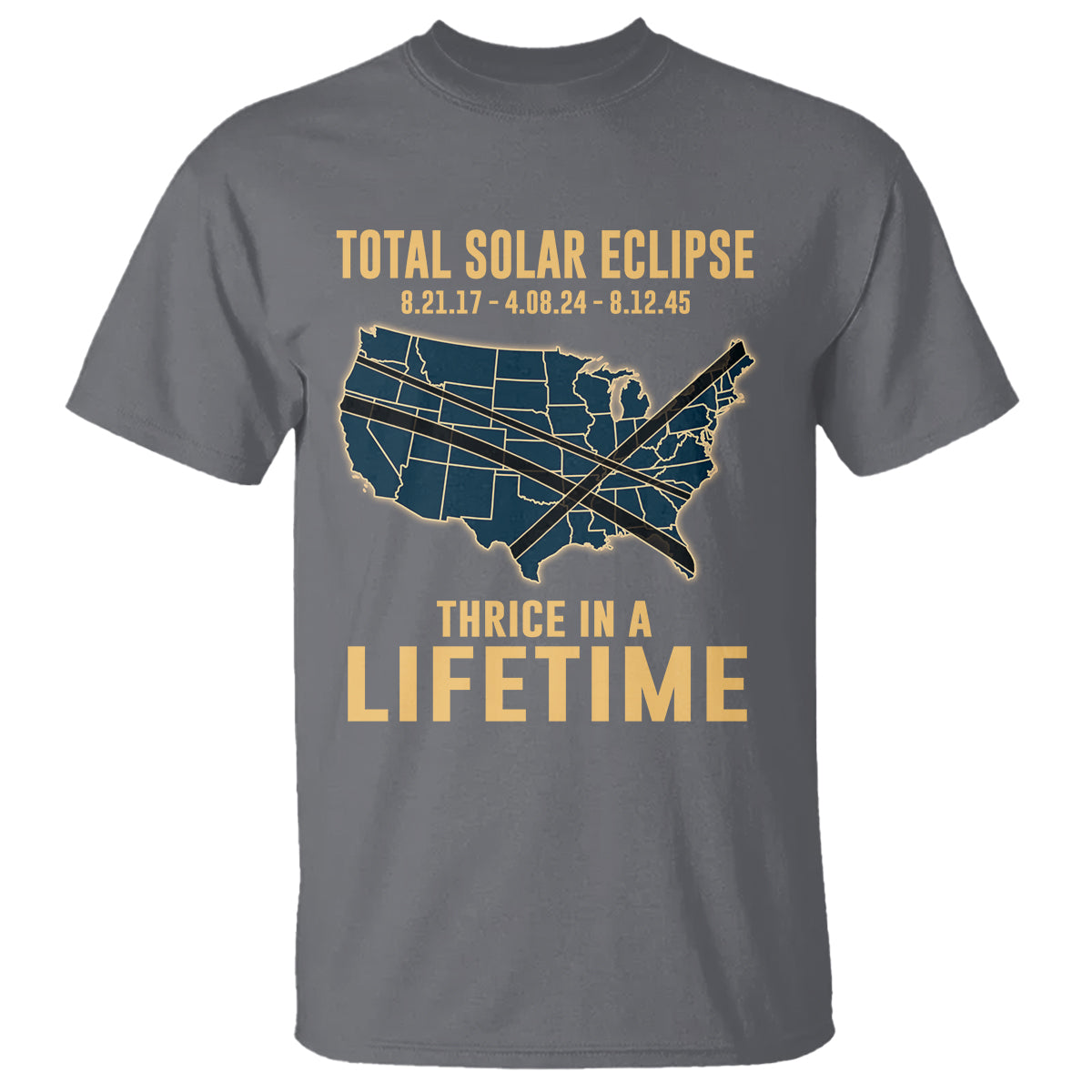 Total Solar Eclipse 2045 T Shirt Thrice In A Lifetime American Totality Tour Map 2017 2024 2045 - Wonder Print Shop