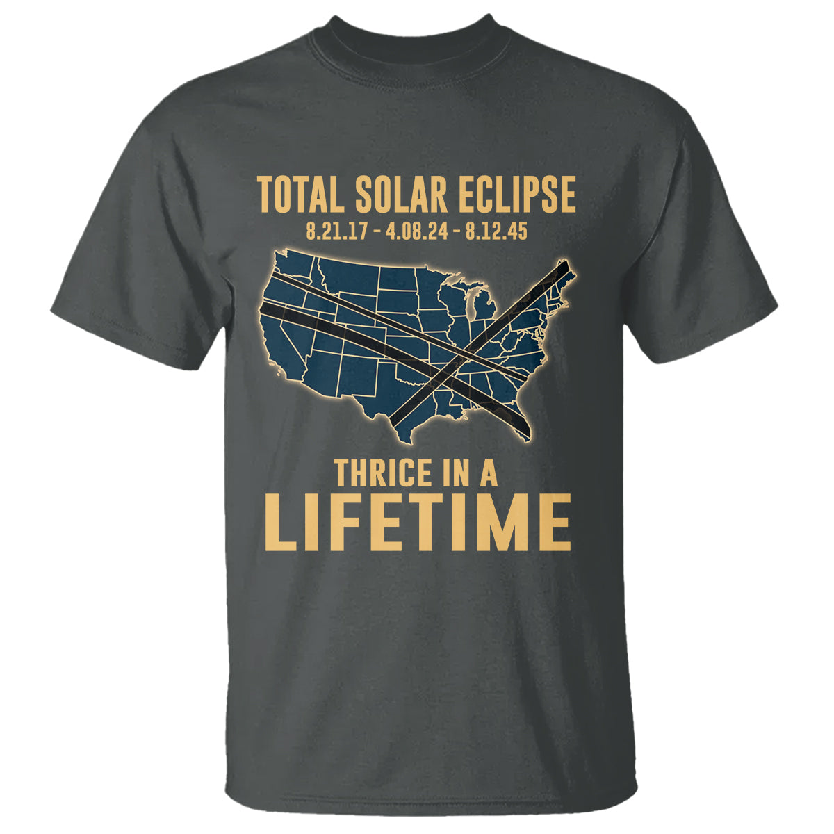 Total Solar Eclipse 2045 T Shirt Thrice In A Lifetime American Totality Tour Map 2017 2024 2045 - Wonder Print Shop