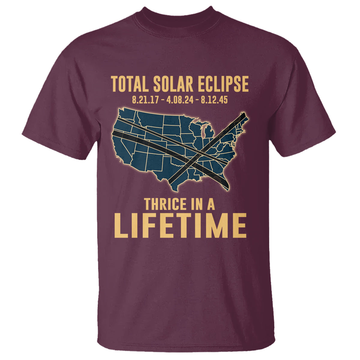 Total Solar Eclipse 2045 T Shirt Thrice In A Lifetime American Totality Tour Map 2017 2024 2045 - Wonder Print Shop
