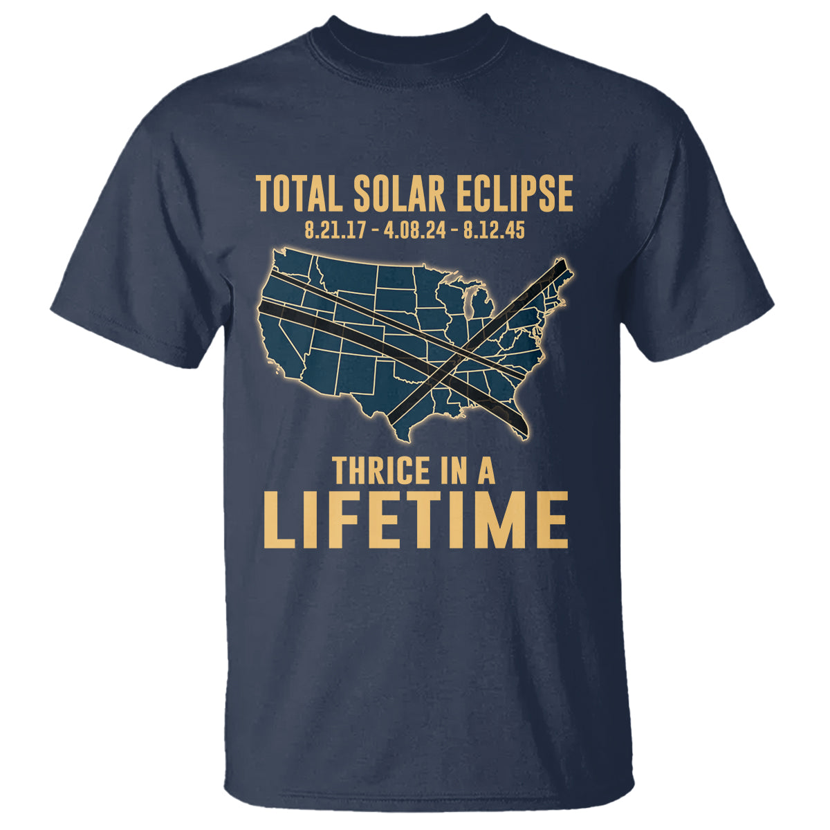 Total Solar Eclipse 2045 T Shirt Thrice In A Lifetime American Totality Tour Map 2017 2024 2045 - Wonder Print Shop