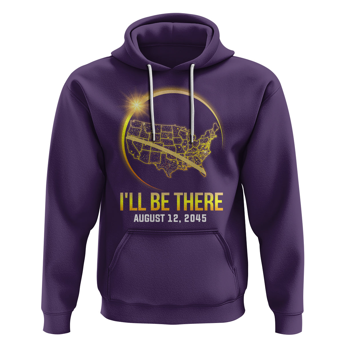 Total Solar Eclipse 2045 Hoodie I'll Be There August 12 American Totality Tour Map - Wonder Print Shop