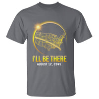 Total Solar Eclipse 2045 T Shirt I'll Be There August 12 American Totality Tour Map - Wonder Print Shop