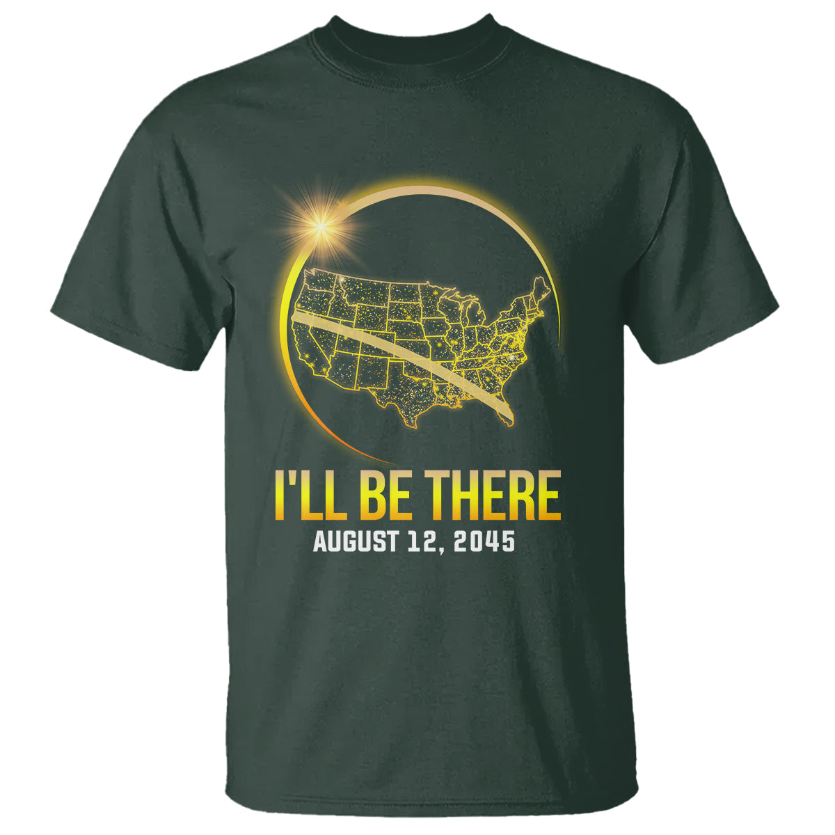 Total Solar Eclipse 2045 T Shirt I'll Be There August 12 American Totality Tour Map - Wonder Print Shop