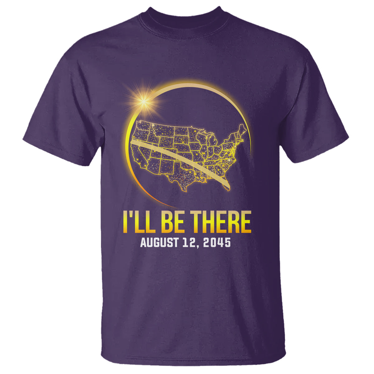 Total Solar Eclipse 2045 T Shirt I'll Be There August 12 American Totality Tour Map - Wonder Print Shop
