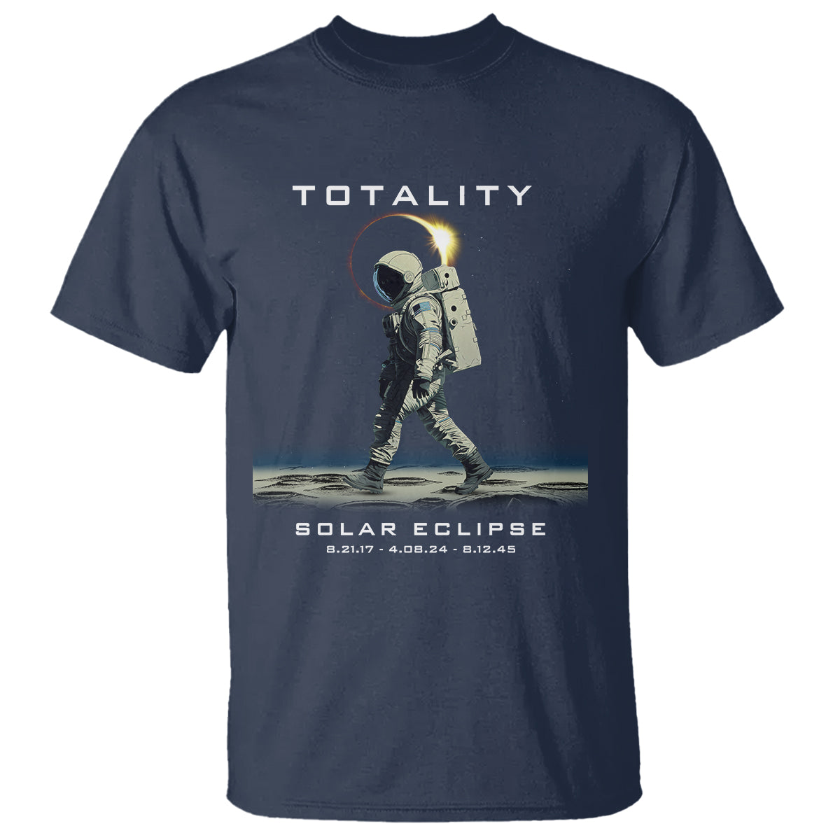 Astronaut Total Solar Eclipse T Shirt Walking American Totality Thrice In A Lifetime 2017 2024 2045 - Wonder Print Shop