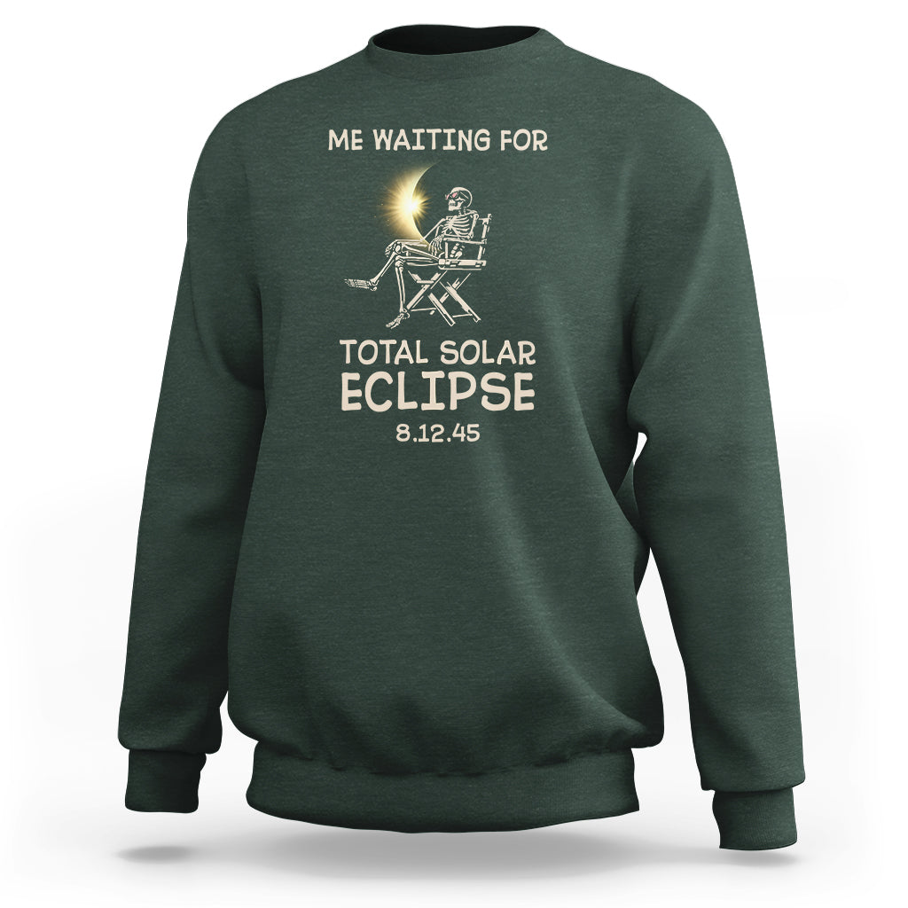 Me Waiting For Total Solar Eclipse 2045 Sweatshirt Funny Skeleton American Totality - Wonder Print Shop