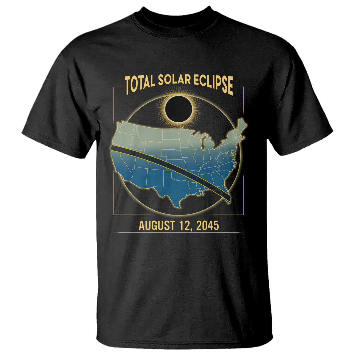 Total Solar Eclipse 2045 T Shirt American Totality Tour Map August 12 - Wonder Print Shop