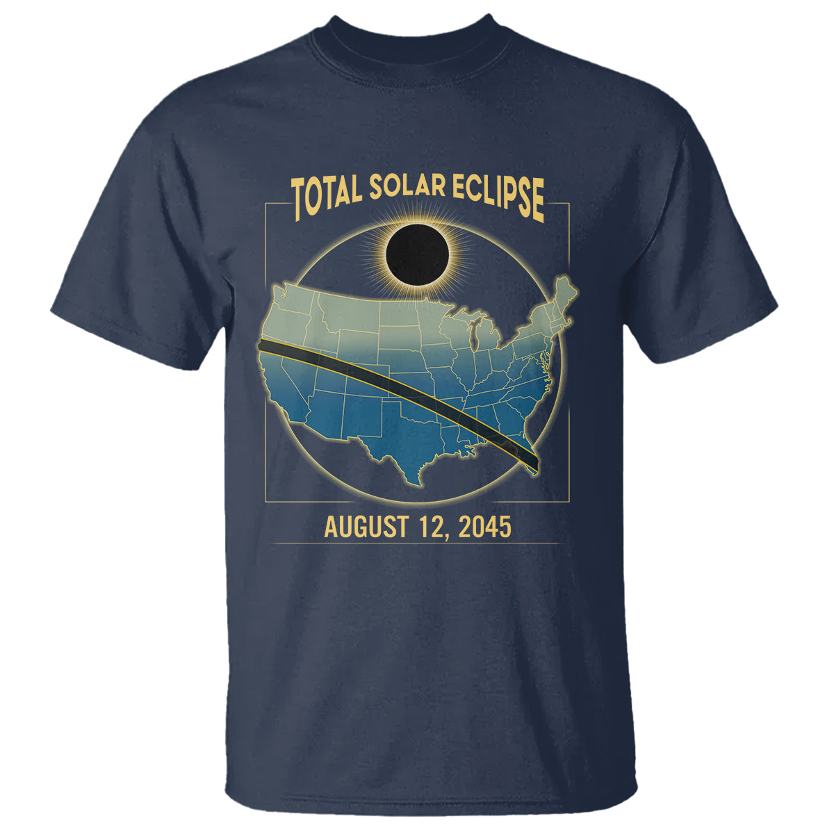 Total Solar Eclipse 2045 T Shirt American Totality Tour Map August 12 - Wonder Print Shop