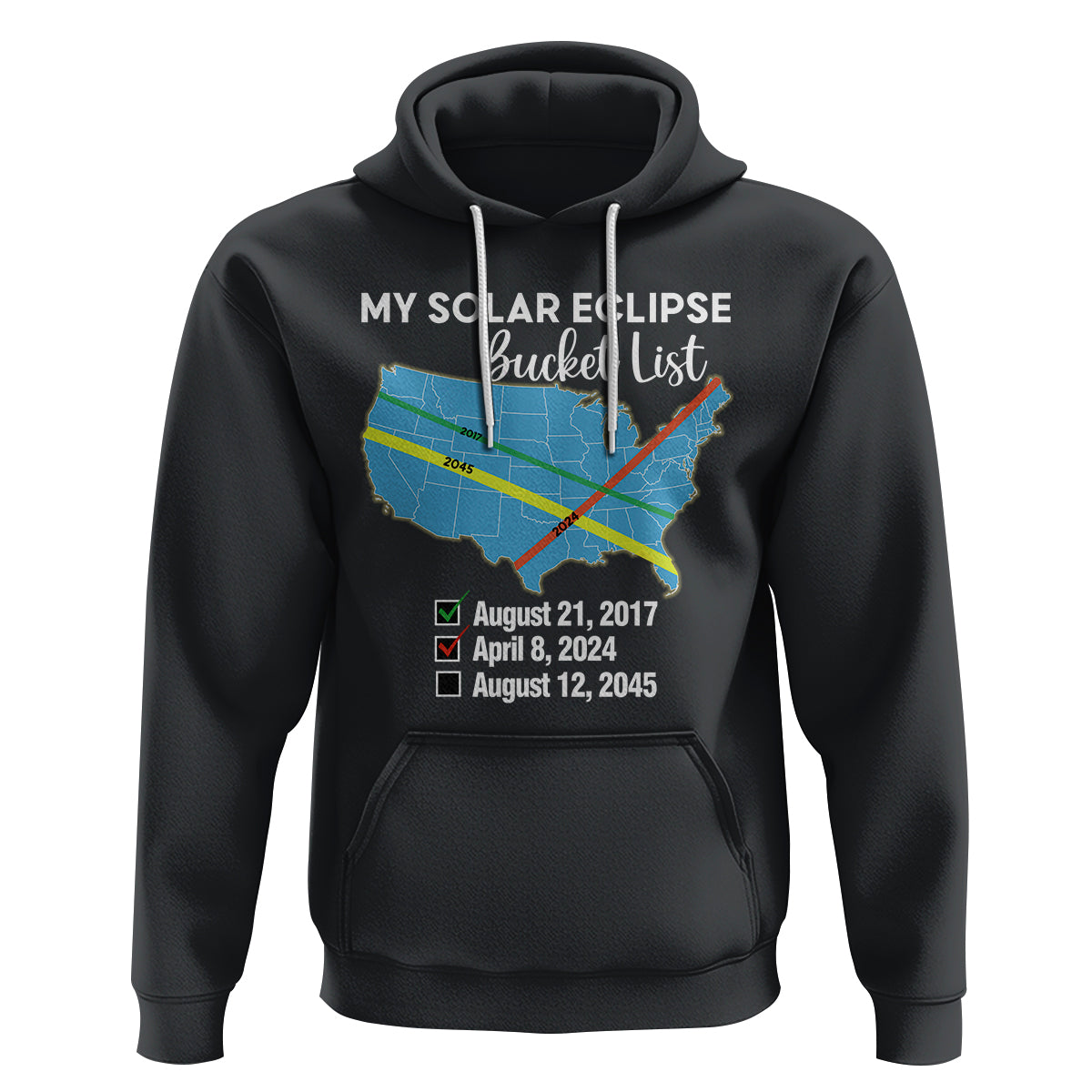 Total Solar Eclipse 2045 Hoodie My Totality Bucket List 2017 2024 2045 Tour Map - Wonder Print Shop