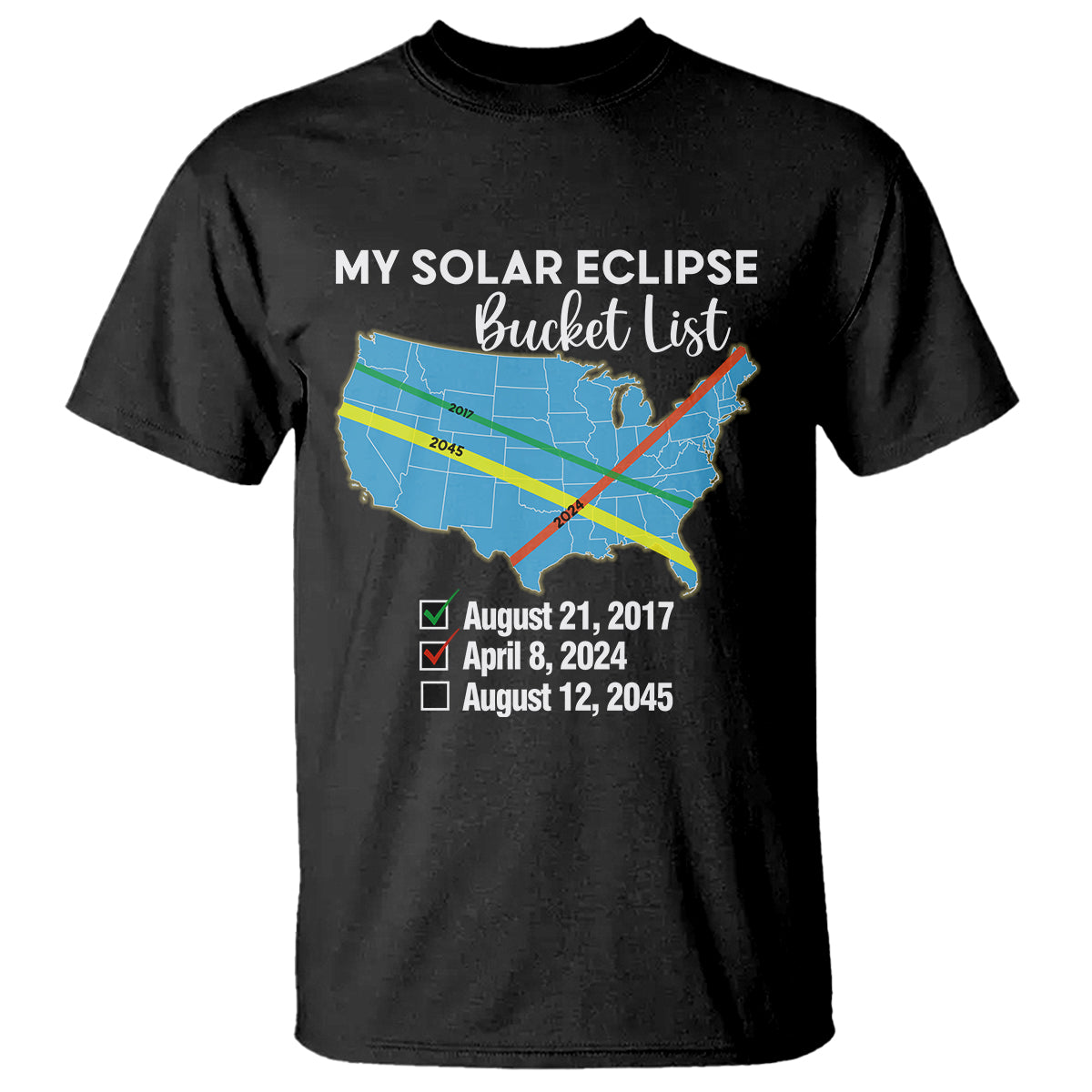 Total Solar Eclipse 2045 T Shirt My Totality Bucket List 2017 2024 2045 Tour Map - Wonder Print Shop