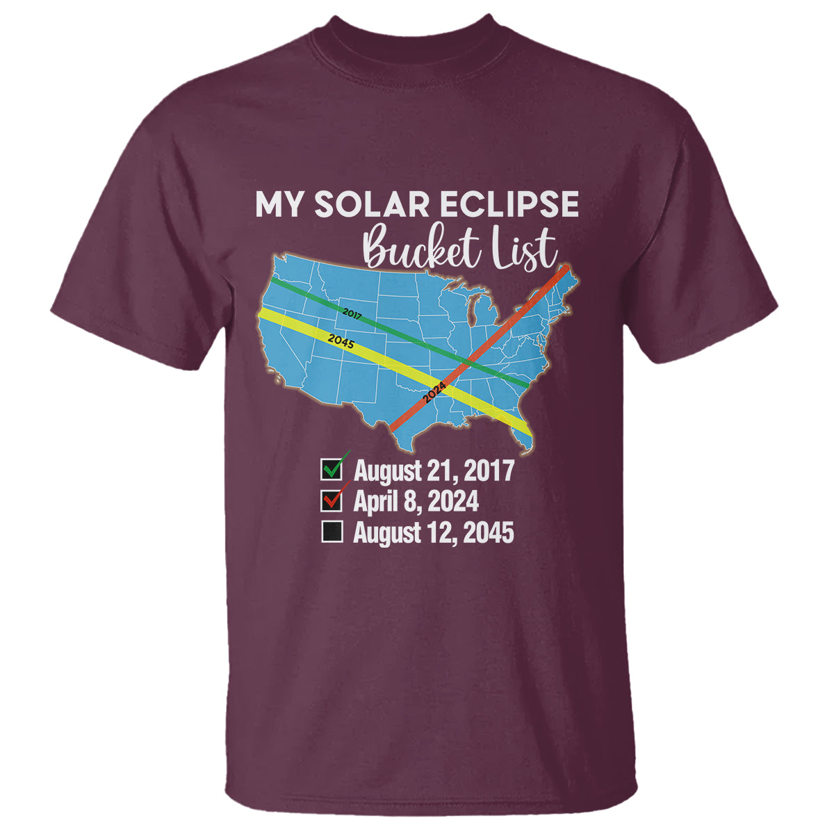 Total Solar Eclipse 2045 T Shirt My Totality Bucket List 2017 2024 2045 Tour Map - Wonder Print Shop