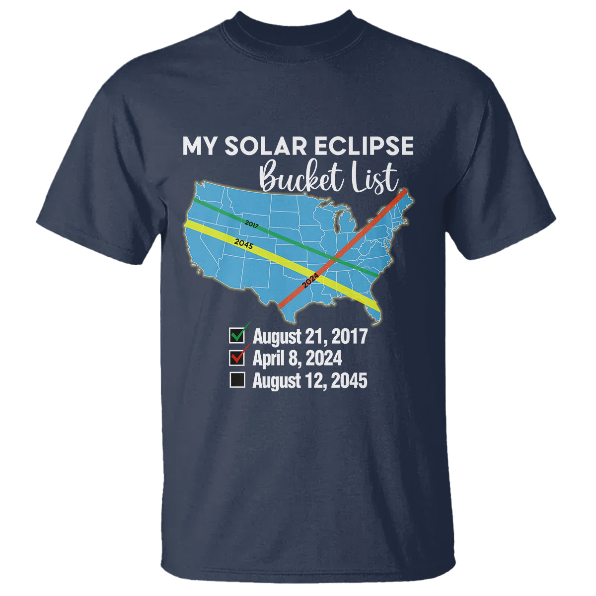 Total Solar Eclipse 2045 T Shirt My Totality Bucket List 2017 2024 2045 Tour Map - Wonder Print Shop