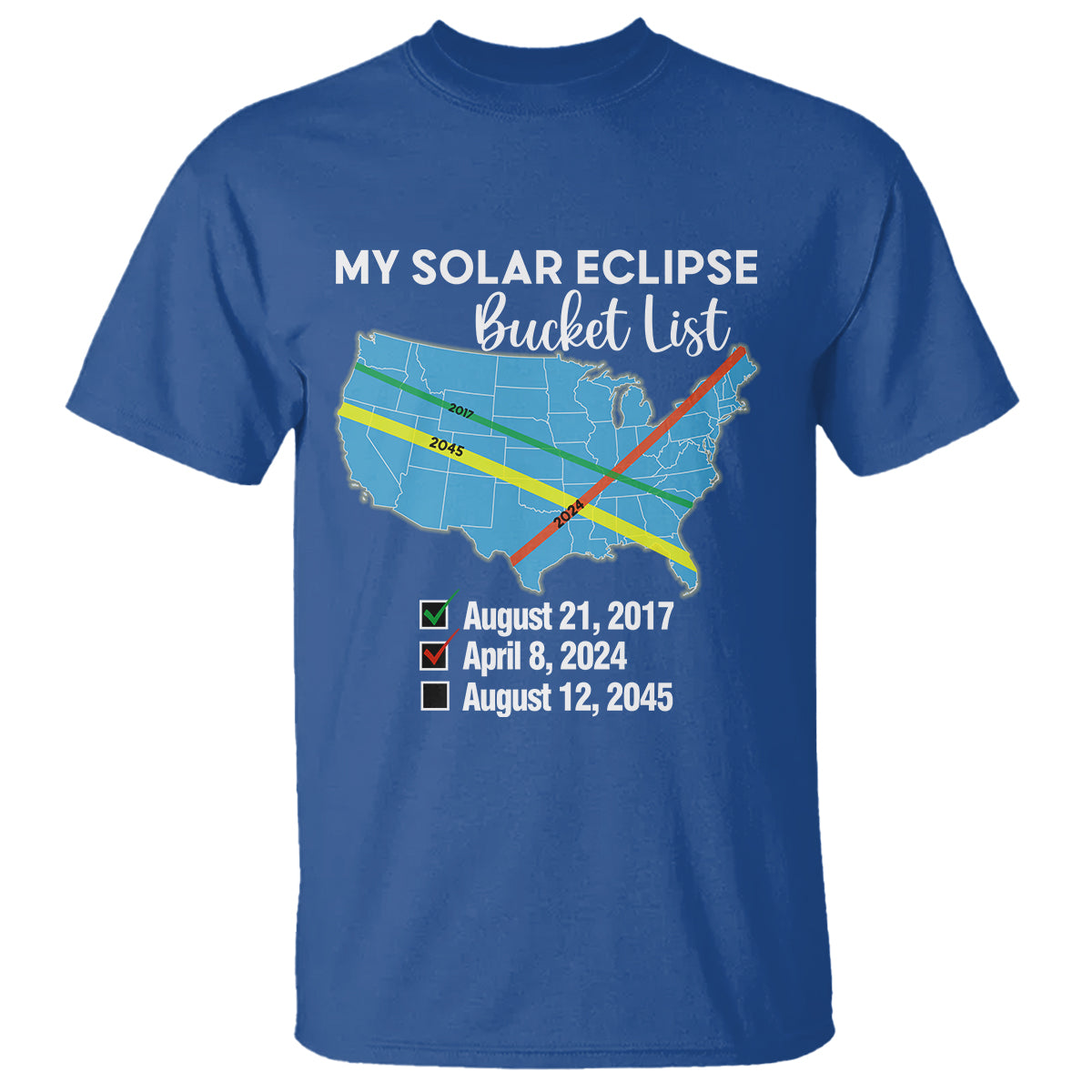 Total Solar Eclipse 2045 T Shirt My Totality Bucket List 2017 2024 2045 Tour Map - Wonder Print Shop
