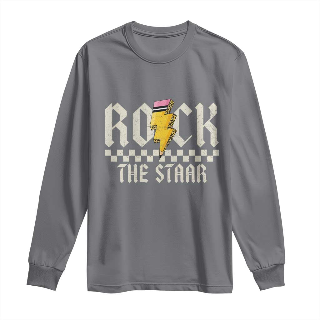 Rock The STAAR Day Long Sleeve Shirt Texas Teacher Student Motivational Testing