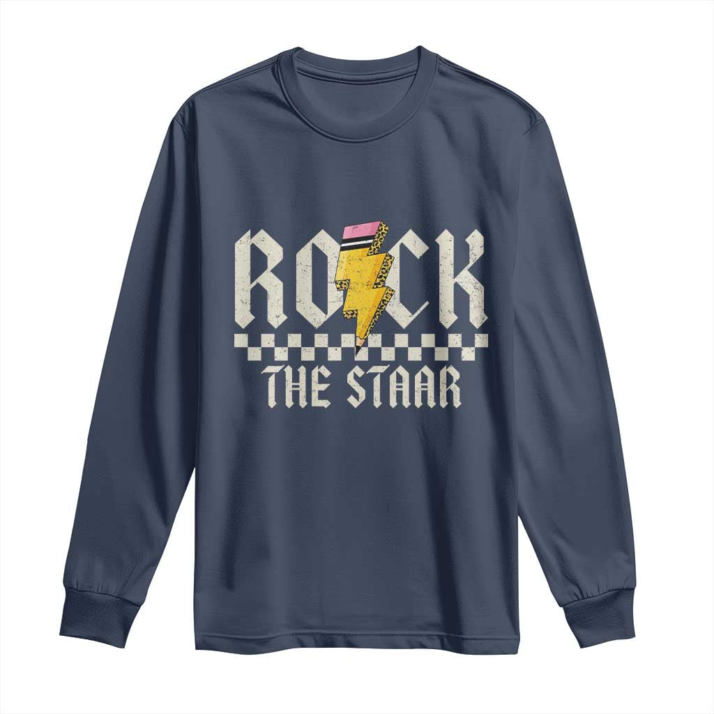 Rock The STAAR Day Long Sleeve Shirt Texas Teacher Student Motivational Testing